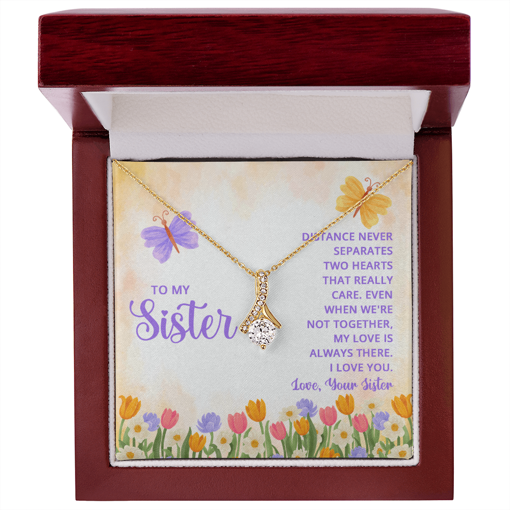 To My Sister Necklace - "Distance Never Separates Two Hearts" - Long Distance Gift