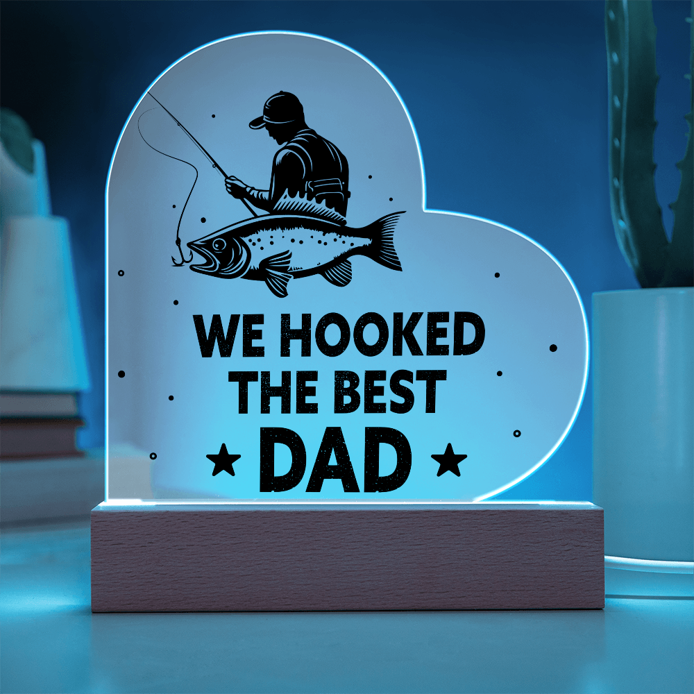 "Hooked The Best Dad" LED Plaque
