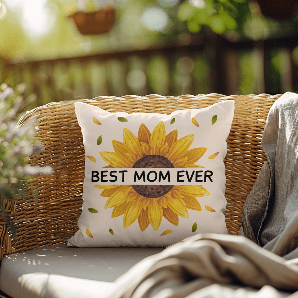 Best Mom Ever Sunflower Pillow – Funny & Heartfelt Gift from Daughter