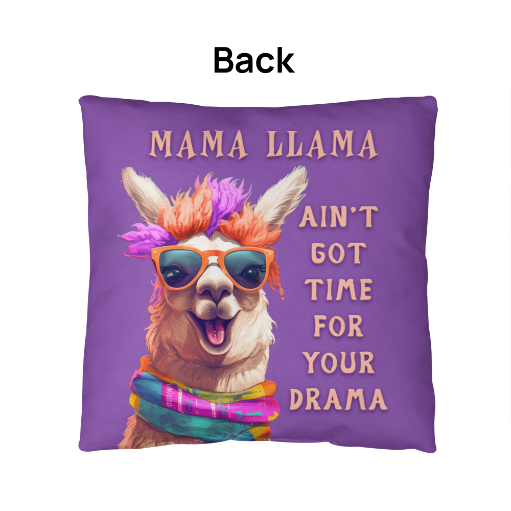 Mama Llama Ain’t Got Time for Your Drama Pillow – Funny Gift for Moms