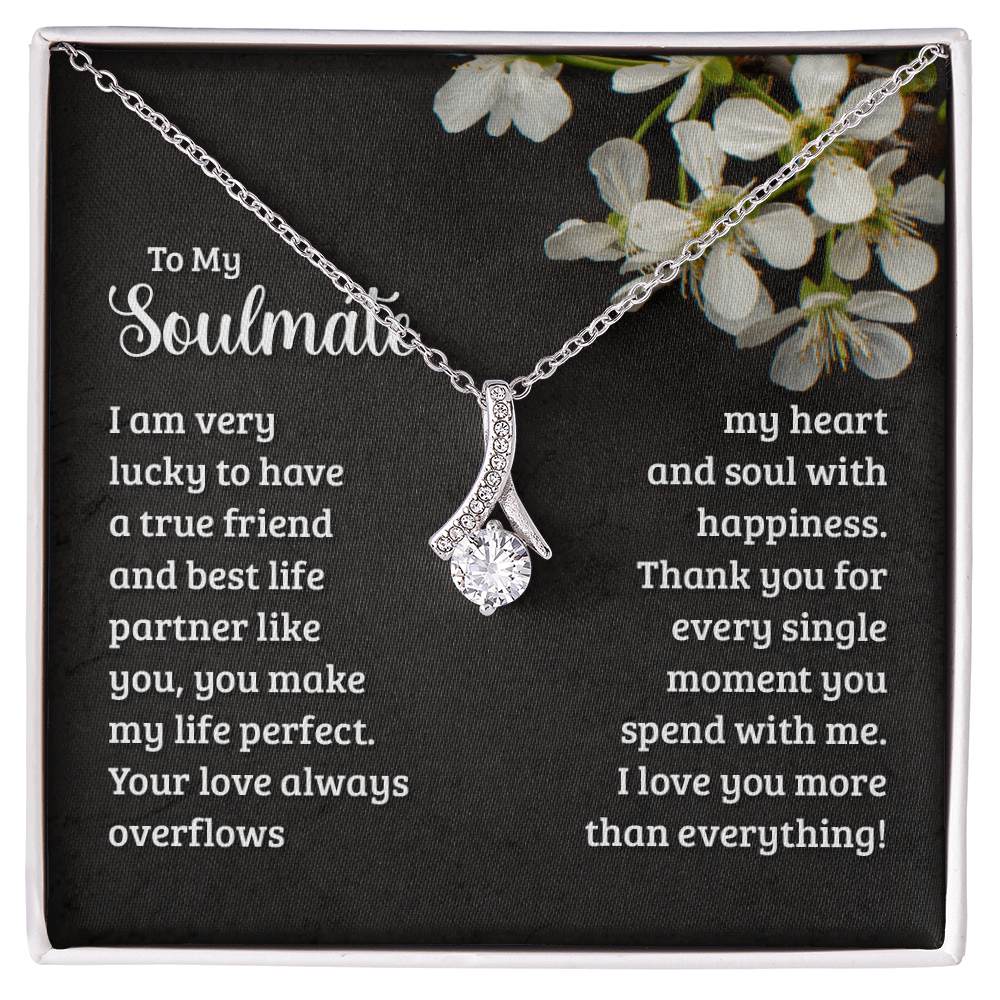 To My Soulmate Necklace - "True Friend & Best Life Partner" - Sentimental Gift