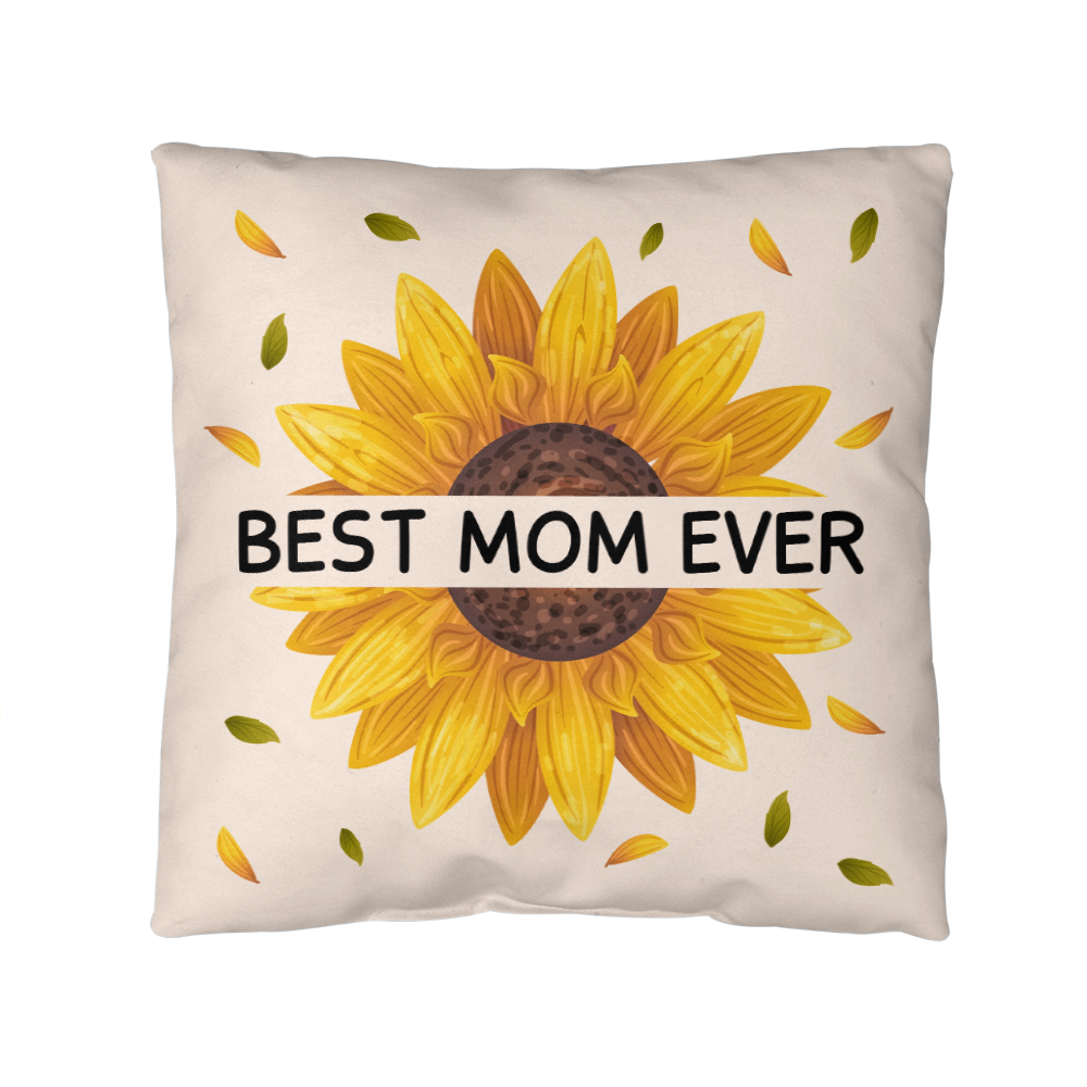 Best Mom Ever Sunflower Pillow – Funny & Heartfelt Gift from Daughter