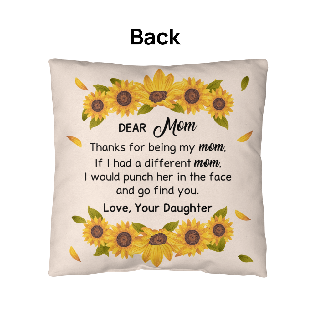 Best Mom Ever Sunflower Pillow – Funny & Heartfelt Gift from Daughter