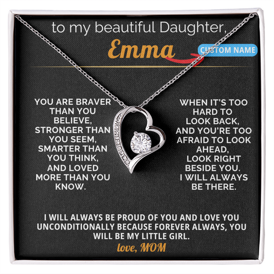 To My Daugther- Emma - Custom Name