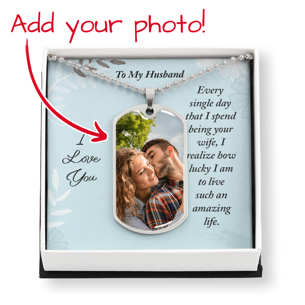 To My Husband custom photo dog tag necklace with add your photo message card, romantic gift from wife.